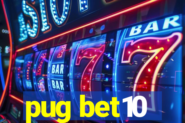 pug bet10
